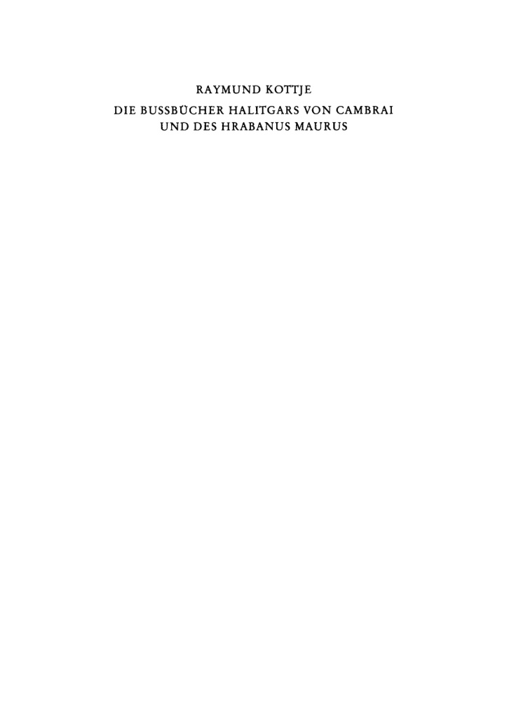 Die Bußbücher Halitgars von Cambrai und des Hrabanus Maurus PDF Download