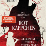 Die Chroniken von Rotkappchen Allein im tiefen tiefen Wald German Edition Christina Henry Kitap Kapağı