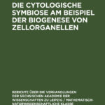 Die Cytologische Symbiose Am Beispiel der Biogenese von Zellorganellen German Edition Benno Parthier Kitap Kapağı