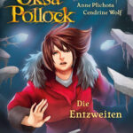 Die Entzweiten Oksa Pollock 5 German Edition Anne Plichota Kitap Kapağı