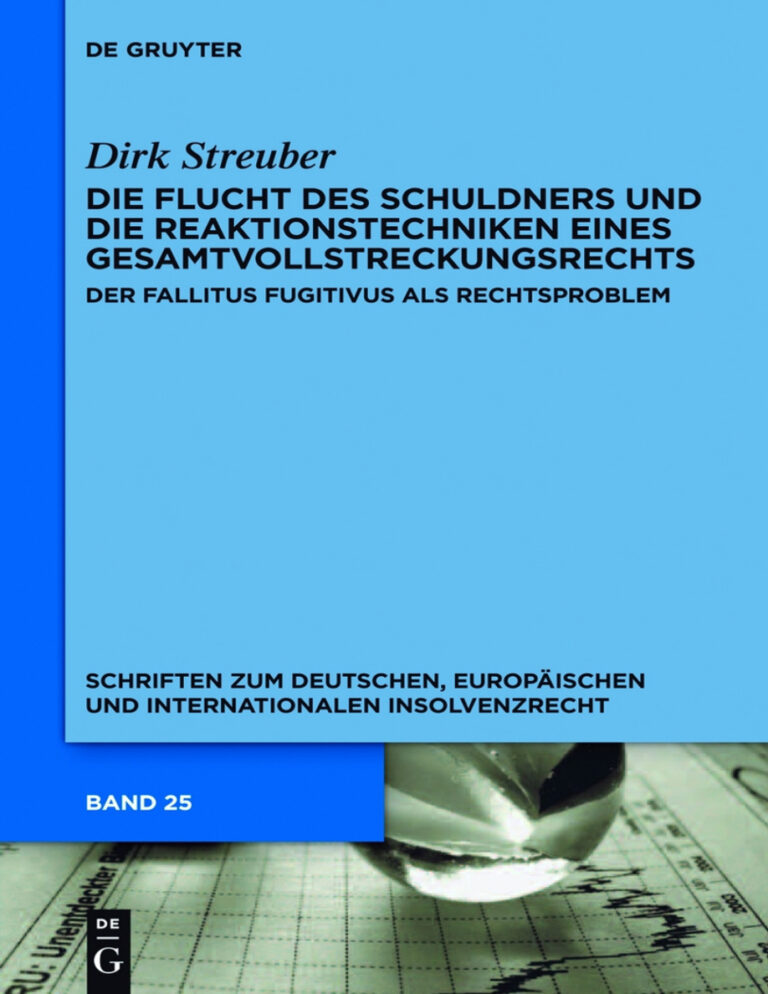 Die Flucht des Schuldners und die Reaktionstechniken eines Gesamtvollstreckungsrechts German Edition Dirk Streuber Kitap Kapağı
