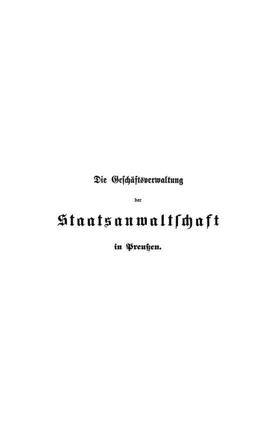 Die Geschäftsverwaltung der Staatsanwaltschaft in Preußen PDF Download