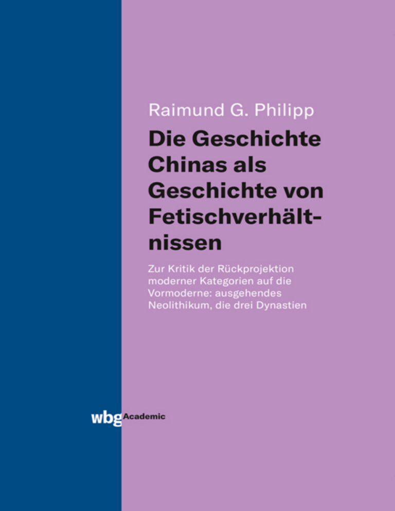 Die Geschichte Chinas als Geschichte von Fetischverhaltnissen German Edition Raimund Philipp Kitap Kapağı
