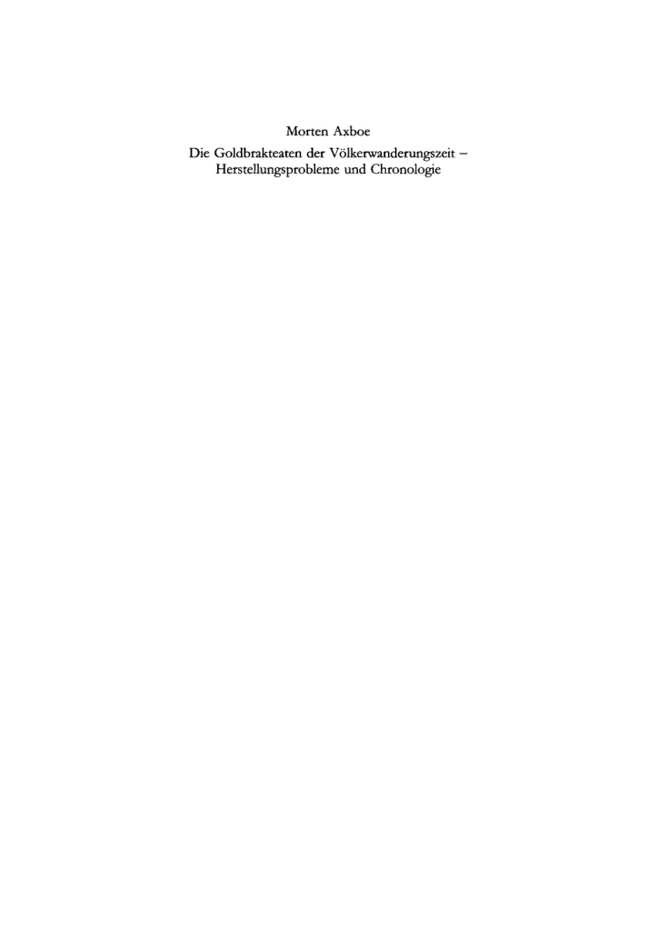 Die Goldbrakteaten der Volkerwanderungszeit Herstellungsprobleme und Chronologie German Edition Morten Axboe Kitap Kapağı