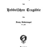 Die Grundlagen der Hebbelschen Tragodie German Edition Franz Zinkernagel Kitap Kapağı