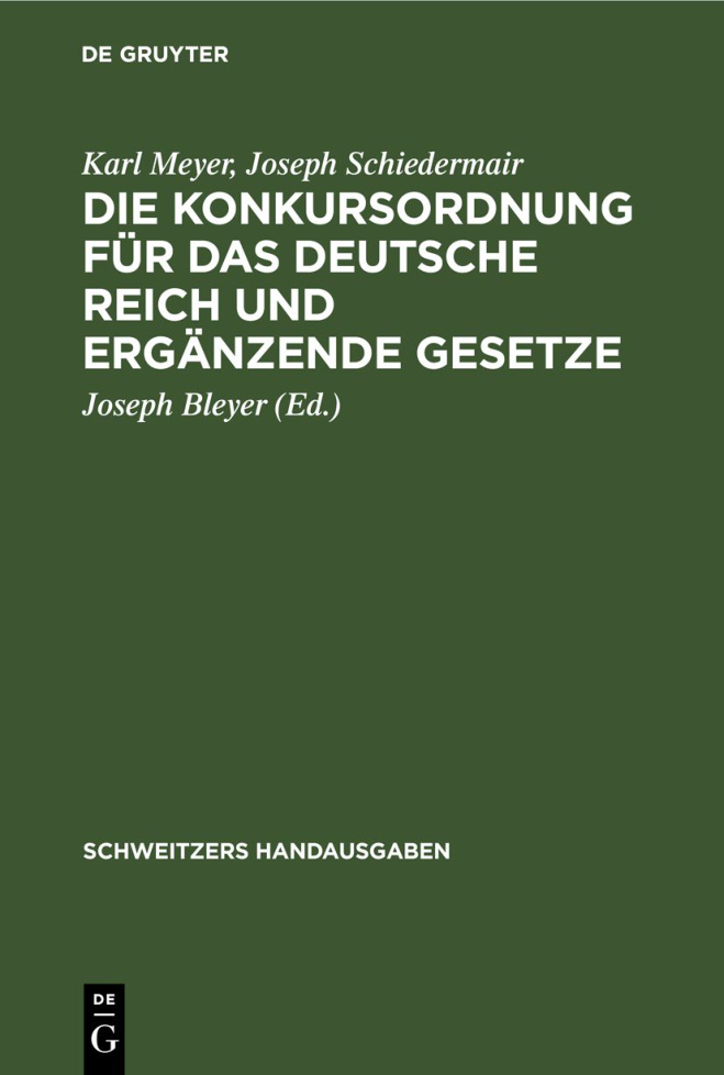 Die Konkursordnung fur das Deutsche Reich und erganzende Gesetze German Edition Karl Meyer Kitap Kapağı