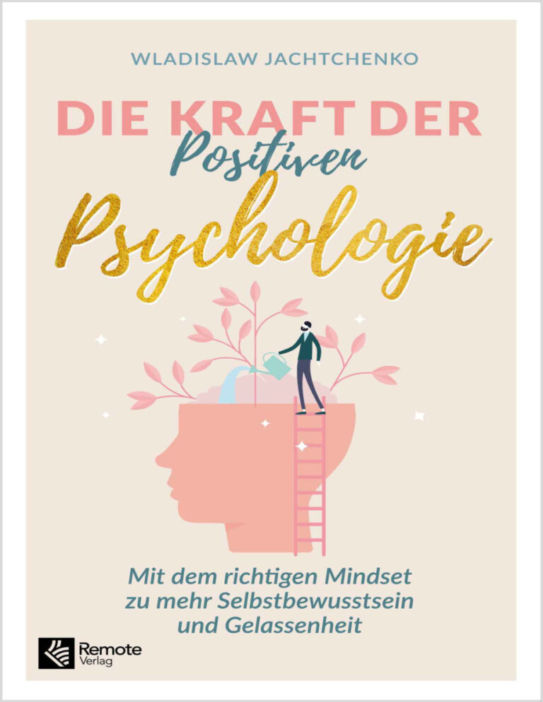 Die Kraft der positiven Psychologie German Edition Wladislaw Jachtchenko Kitap Kapağı