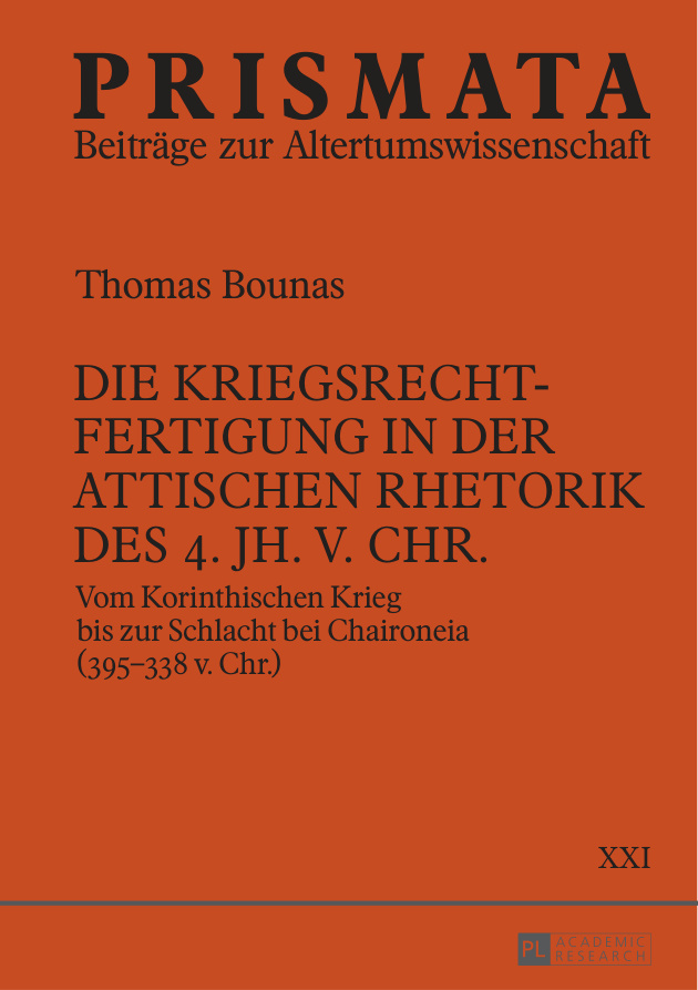 Die Kriegsrechtfertigung in der attischen Rhetorik des 4 Jh v Chr German Edition Thomas Bounas Kitap Kapağı