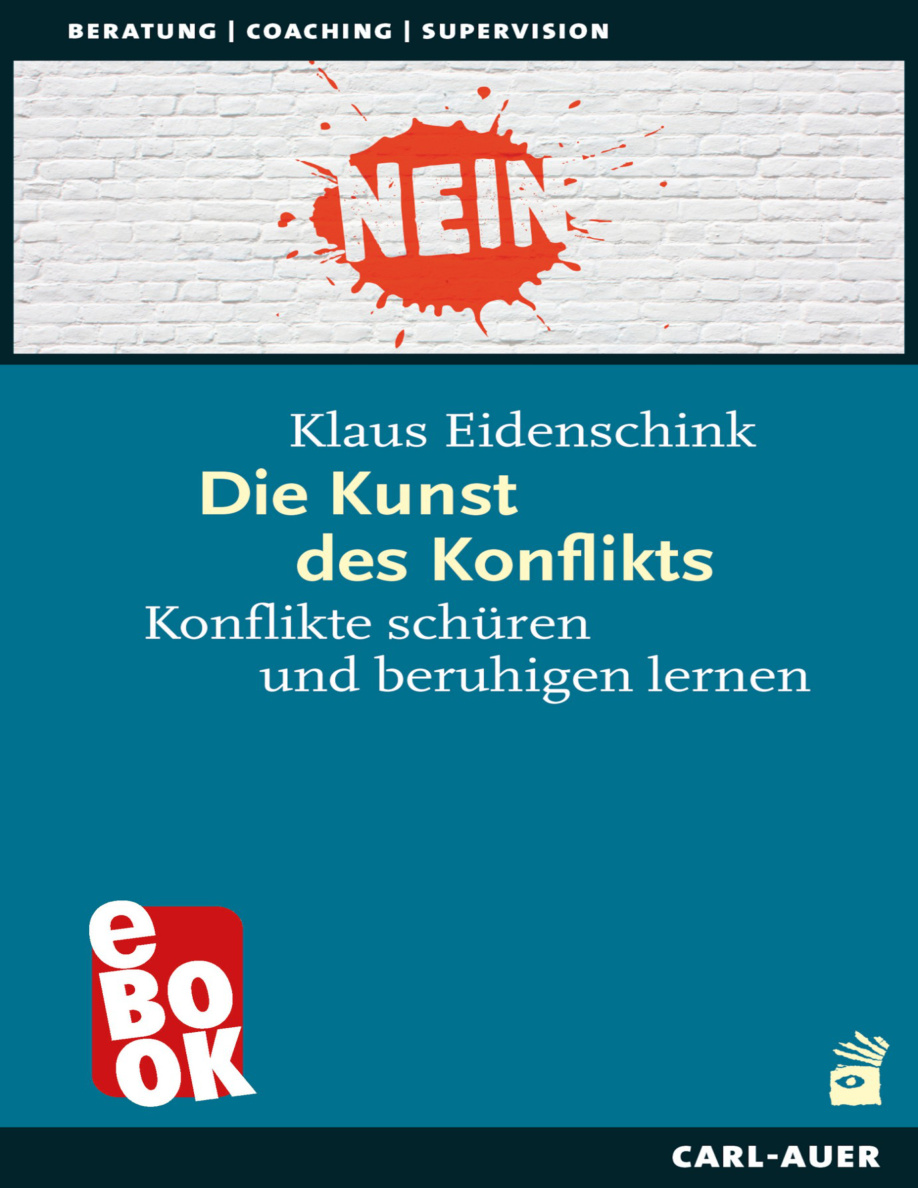 Die Kunst des Konflikt: Konflikte schüren und beruhigen lernen PDF Download