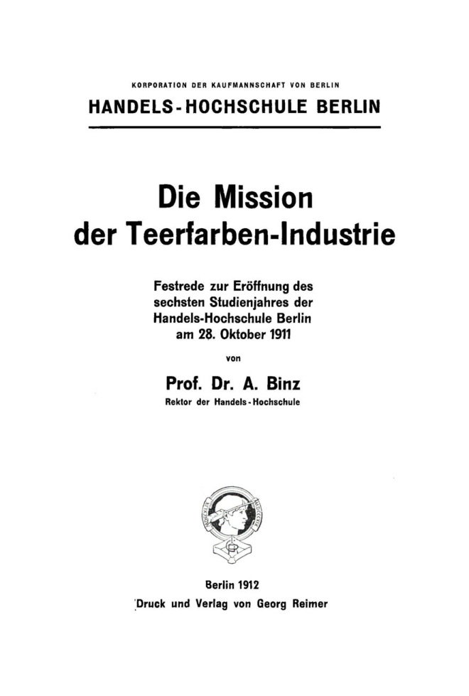 Die Mission der Teerfarben Industrie Festrede zur Eroffnung des sechsten Studienjahres der Handels Hochschule Berlin am 28 Oktober 1911 Kitap Kapağı