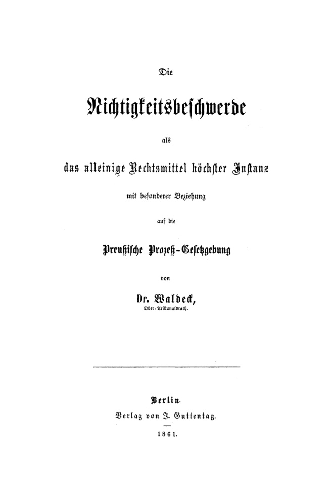 Die Nichtigkeitsbeschwerde als das alleinige Rechtsmittel hochster Instanz German Edition Waldeck Kitap Kapağı