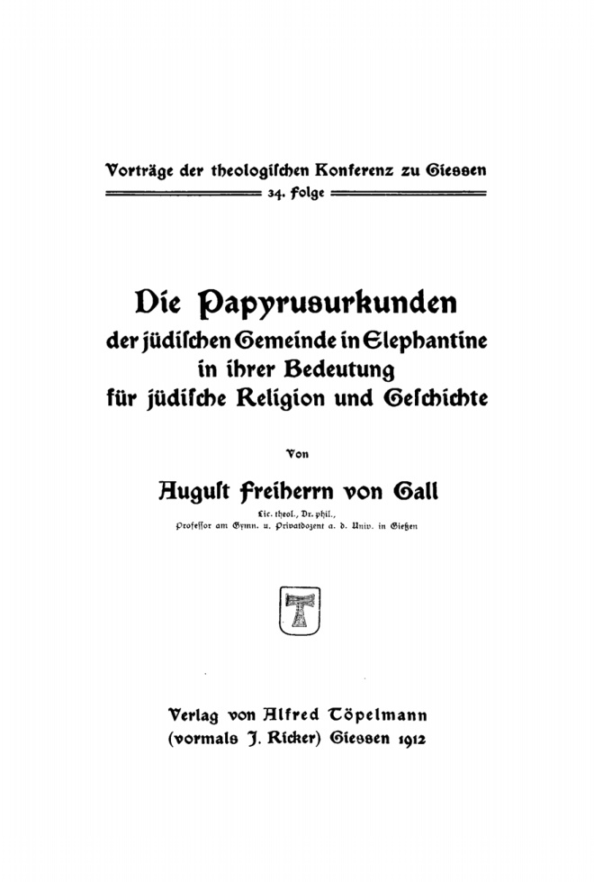 Die Papyrusurkunden der judischen Gemeinde in Elephantine in ihrer Bedeutung German Edition August von Gall Kitap Kapağı