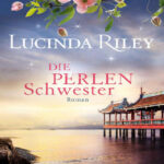 Die Perlenschwester German Edition Lucinda Riley Kitap Kapağı