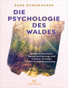 Die Psychologie des Waldes German Edition susi schumacher Kitap Kapağı