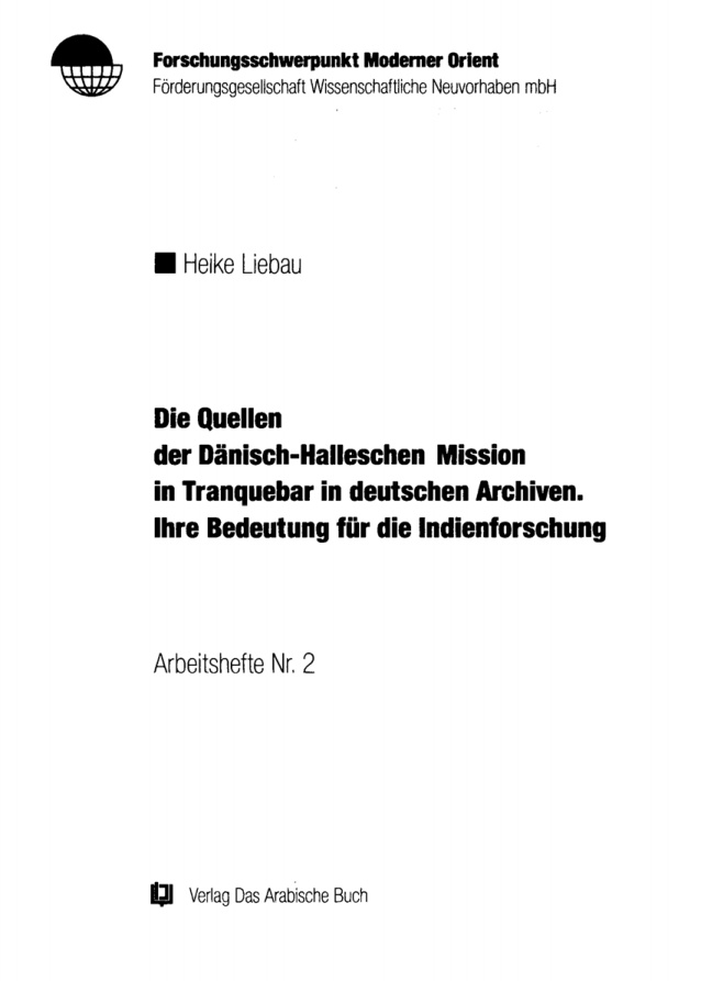 Die Quellen der Danisch Halleschen Mission in Tranquebar in deutschen Archiven German Edition Heike Liebau Kitap Kapağı