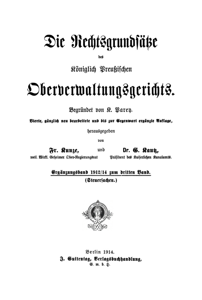 Die Rechtsgrundsatze des Koniglich Preussischen Oberverwaltungsgerichts Erganzungsband 19121914 zum Band 3 Steuersachen German Edition Kitap Kapağı