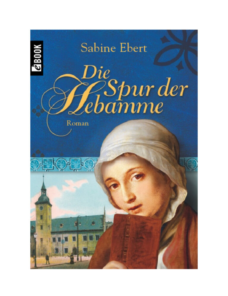 Die Spur der Hebamme Sabine Ebert Kitap Kapağı