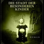 Die Stadt der besonderen Kinder German Edition Ransom Riggs Kitap Kapağı