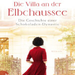 Die Villa an der Elbchaussee Die Geschichte einer Schokoladen Dynastie German Edition Lena Johannson Kitap Kapağı