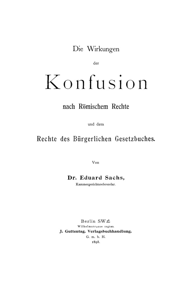 Die Wirkungen der Konfusion nach Romischem Rechte und dem Rechte des Burgerlichen Gesetzbuches German Edition Eduard Sachs Kitap Kapağı