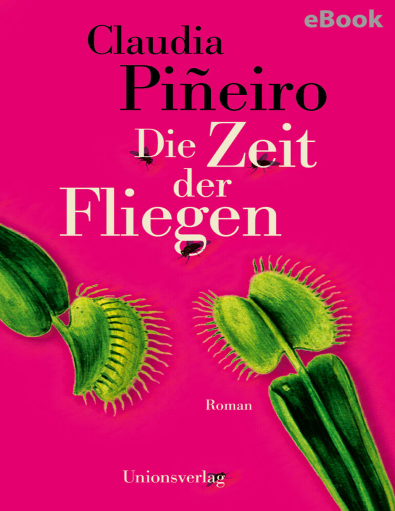 Die Zeit der Fliegen German Edition Claudia Pineiro Kitap Kapağı