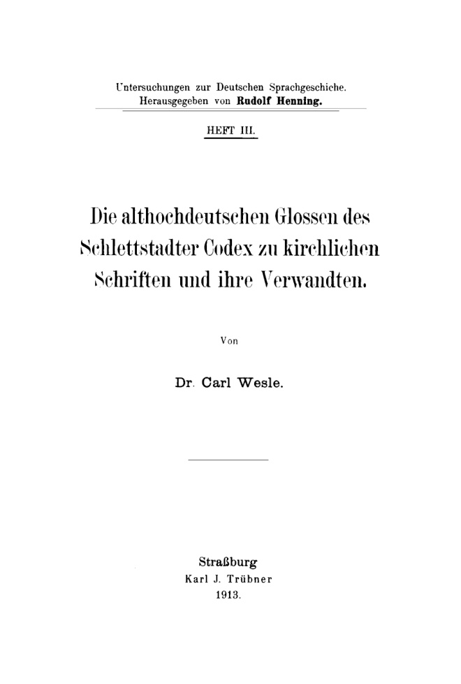 Die althochdeutschen Glossen des Schlettstadter Codex zu kirchlichen Schriften und ihre Verwandten German Edition Carl Wesle Kitap Kapağı