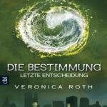 Die bestimmung Letzte Entscheidung German Edition Veronica Roth Kitap Kapağı