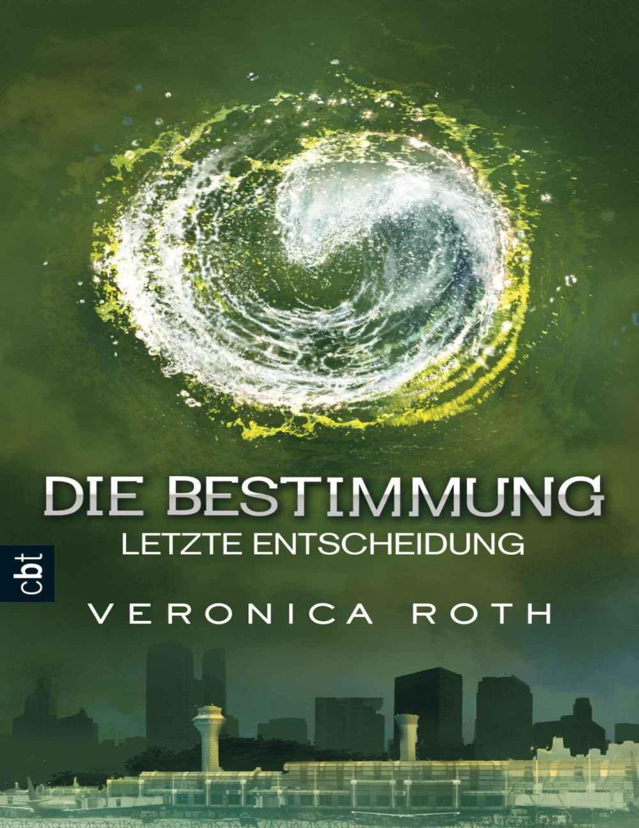Die Bestimmung - Letzte Entscheidung PDF Download
