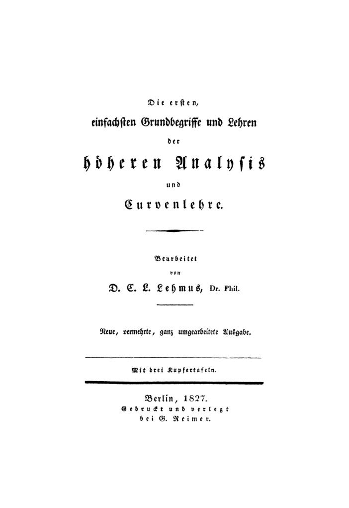 Die ersten einfachsten Grundbegriffe und Lehren der hoheren Analysis und Curvenlehre German Edition D C L Lehmus Kitap Kapağı