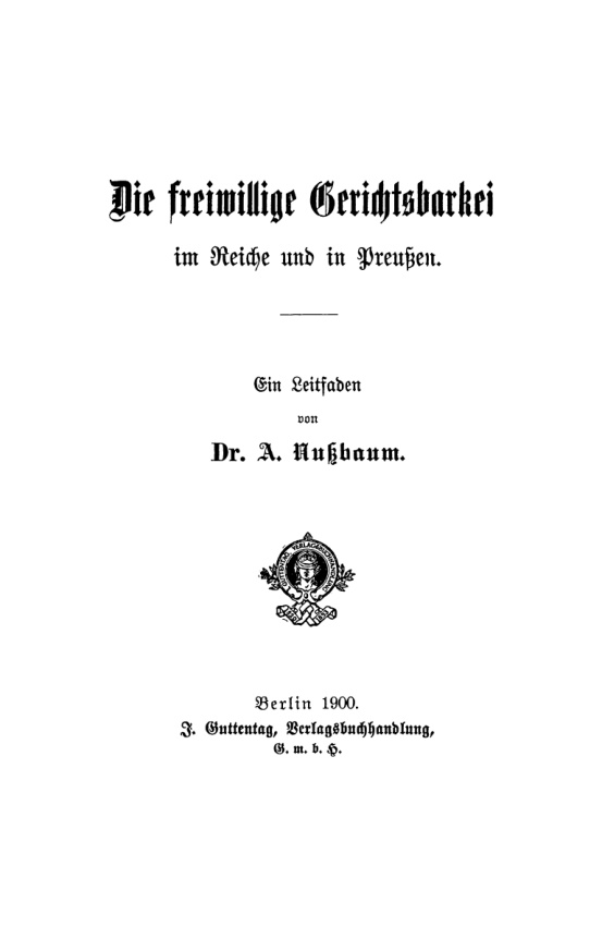 Die freiwillige Gerichtsbarkeit im Reiche und in Preussen German Edition A Nussbaum Kitap Kapağı