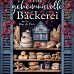 Die geheimnisvolle Backerei in der rue de Paris German Edition Evie Woods Kitap Kapağı