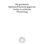 Die griechische Ephraem Paraenesis gegen das Lachen in arabischer Ubersetzung German Edition Willi Heffening Kitap Kapağı
