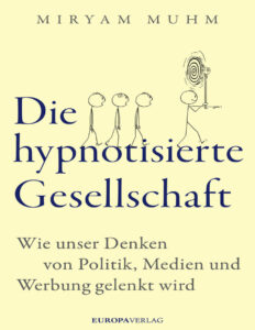 Die hypnotisierte Gesellschaft German Edition Miryam Muhm Kitap Kapağı