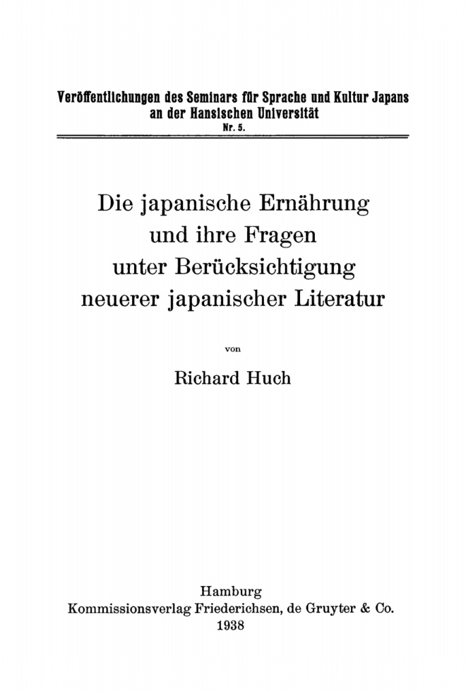 Die japanische Ernahrung und ihre Fragen unter Berucksichtigung neuerer japanischer Literatur German Edition Richard Huch Kitap Kapağı
