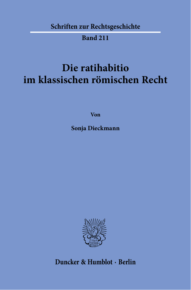 Die ratihabitio im klassischen romischen Recht German Edition Sonja Dieckmann Kitap Kapağı