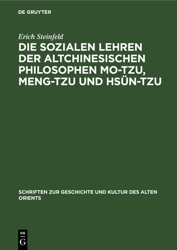 Die sozialen Lehren der Altchinesischen Philosophen Mo Tzu Meng Tzu und Hsun Tzu German Edition Erich Steinfeld Kitap Kapağı