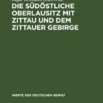 Die sudostliche Oberlausitz mit Zittau und dem Zittauer Gebirge German Edition Edgar Lehmann Kitap Kapağı