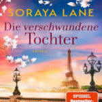 Die verschwundene Tochter German Edition Soraya Lane Kitap Kapağı