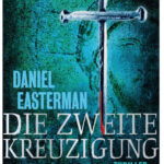 Die zweite Kreuzigung German Edition Easterman Daniel Kitap Kapağı