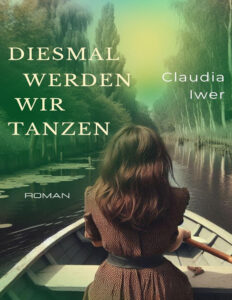 Diesmal werden wir tanzen German Edition Claudia Iwer Kitap Kapağı