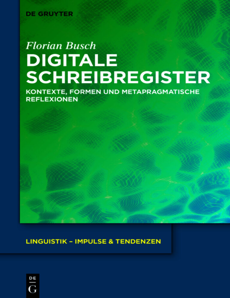 Digitale Schreibregister Kontexte Formen und metapragmatische Reflexionen German Edition Florian Busch Kitap Kapağı