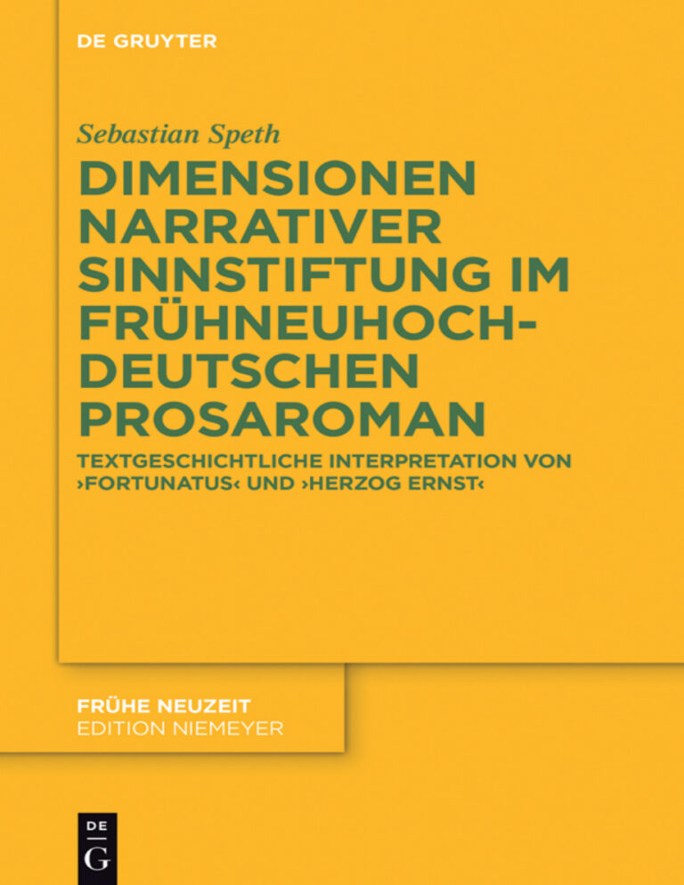 Dimensionen narrativer Sinnstiftung im fruhneuhochdeutschen Prosaroman German Edition Sebastian Speth Kitap Kapağı