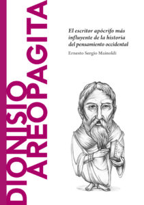 Dionisio Areopagita El escritor apocrifo mas influyente de la historia del pensamiento occidental Spanish Edition Ernesto Sergio Mainoldi Kitap Kapağı