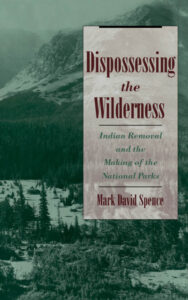 Dispossessing the Wilderness Mark David Spence Kitap Kapağı