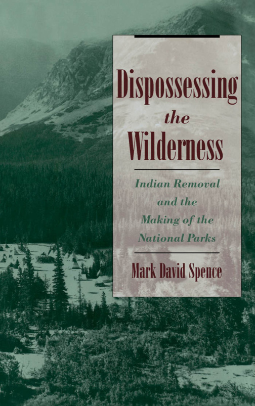 Dispossessing the Wilderness Mark David Spence Kitap Kapağı