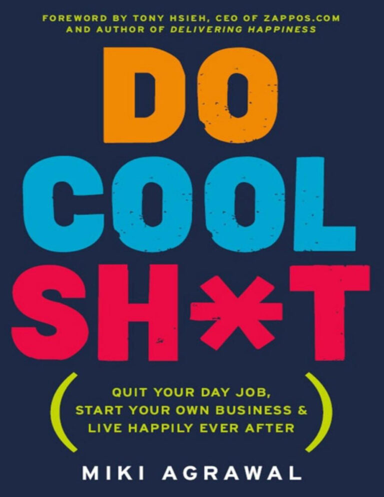 Do Cool Sht Quit Your Day Job Start Your Own Business and Live Happily Ever After Miki Agrawal Kitap Kapağı