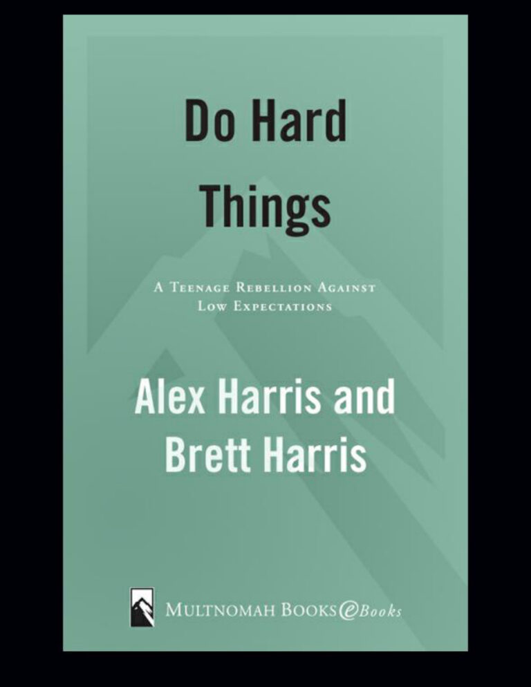 Do Hard Things A Teenage Rebellion Against Low Expectations Brett Harris Kitap Kapağı