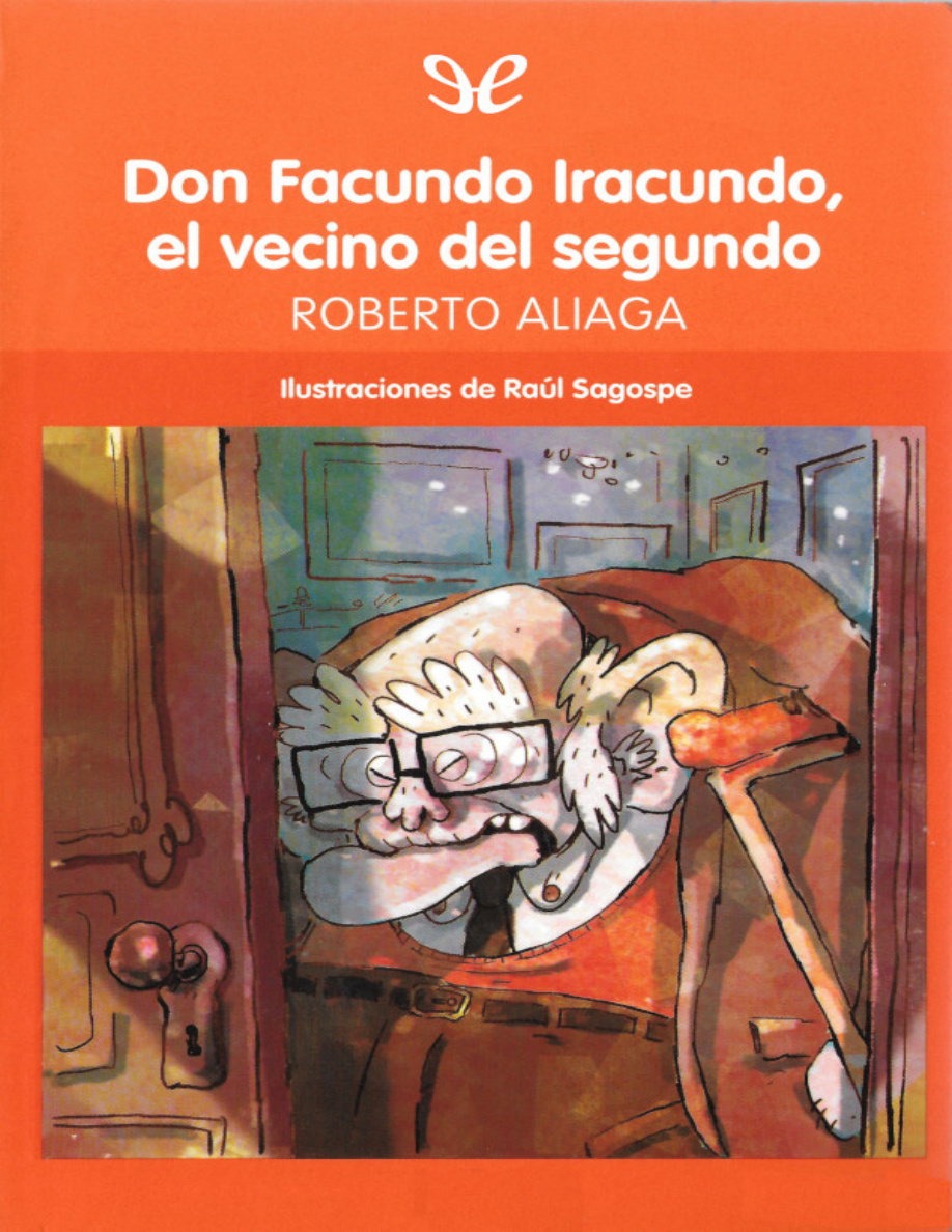 Don Facundo Iracundo, el vecino del segundo PDF Download