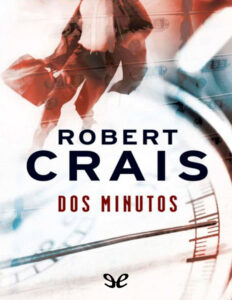 Dos minutos Spanish Edition Robert Crais Kitap Kapağı