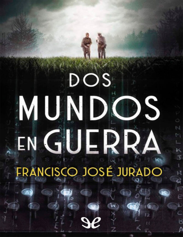 Dos mundos en guerra Spanish Edition Francisco Jose Jurado Kitap Kapağı